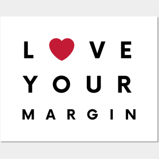 Love Your Margin ! Posters and Art